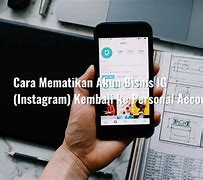 Cara Menonaktifkan Ig Bisnis Sementara