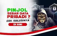 Pinjol Ilegal Sebar Data Apakah Bisa Dilaporkan